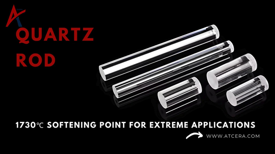 Quartz Rod 1730は、極端な用途向けの軟化点
